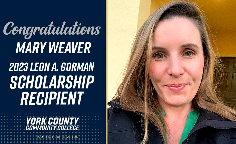 Mary Weaver Awarded The Leon A. Gorman Scholarship